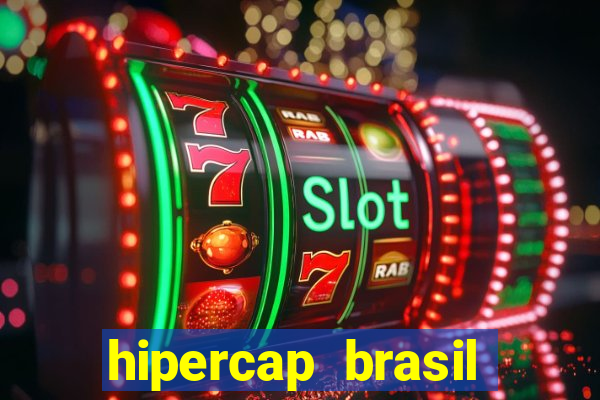 hipercap brasil como funciona