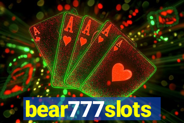 bear777slots