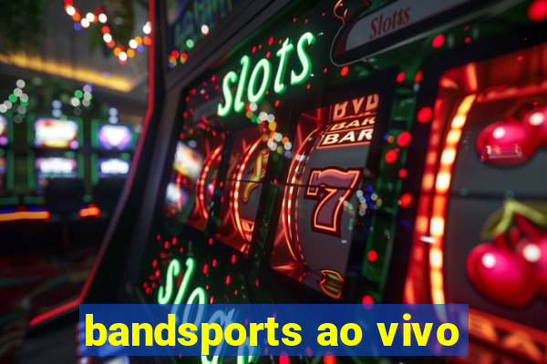 bandsports ao vivo