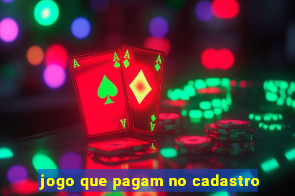 jogo que pagam no cadastro