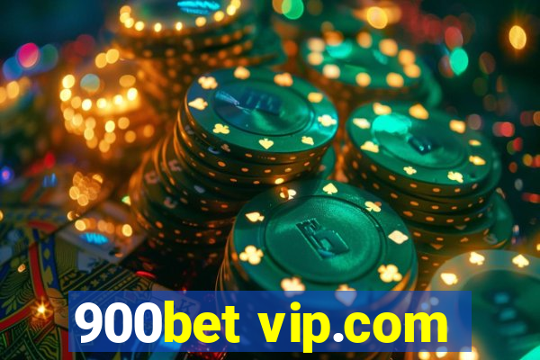 900bet vip.com