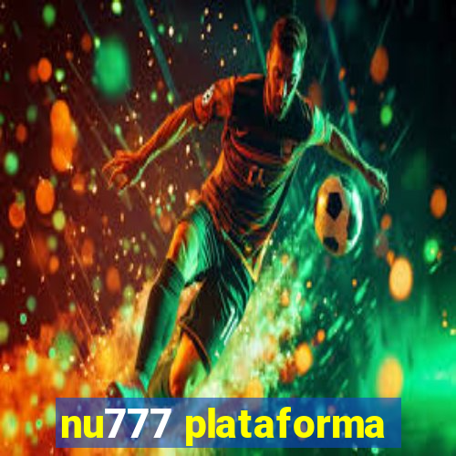 nu777 plataforma