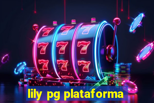 lily pg plataforma