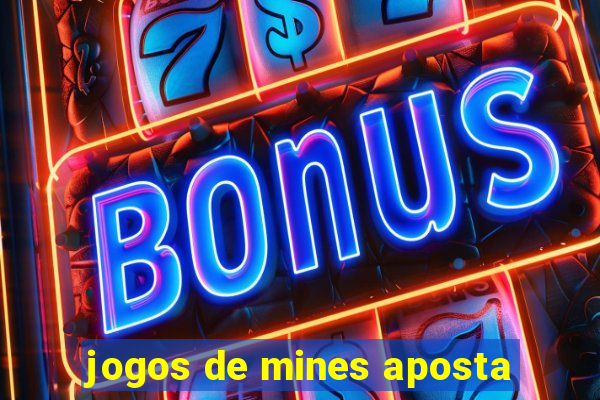 jogos de mines aposta