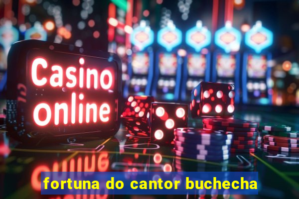 fortuna do cantor buchecha