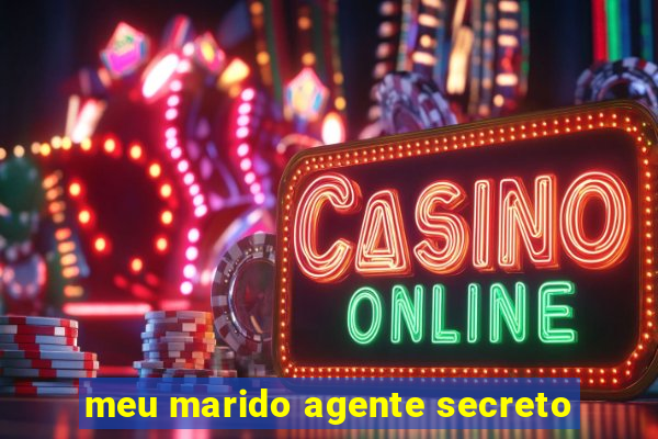 meu marido agente secreto