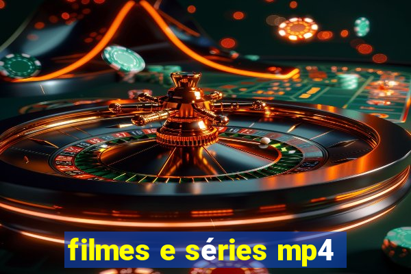 filmes e séries mp4