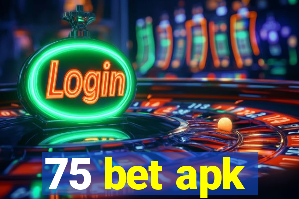 75 bet apk