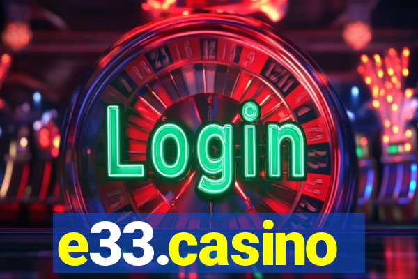 e33.casino