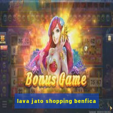 lava jato shopping benfica