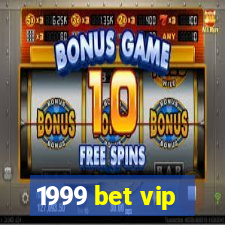 1999 bet vip