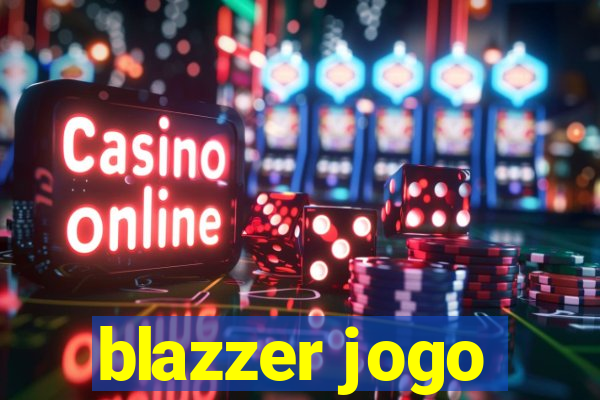 blazzer jogo