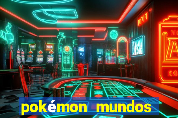 pokémon mundos elementais apk