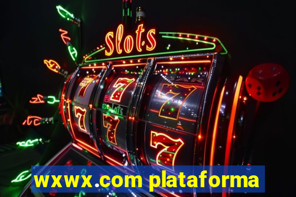 wxwx.com plataforma