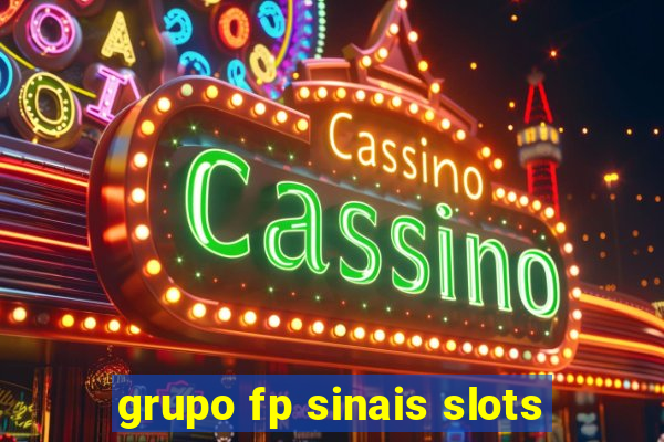 grupo fp sinais slots