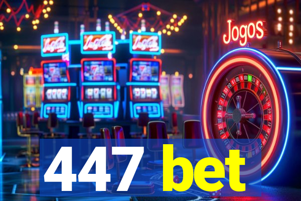 447 bet