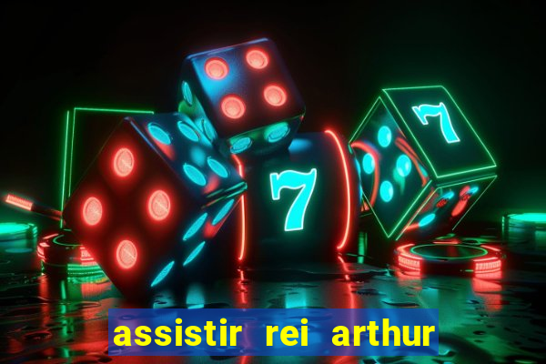 assistir rei arthur 2004 online grátis