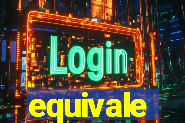 equivale