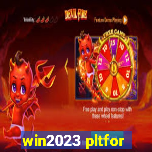 win2023 pltfor