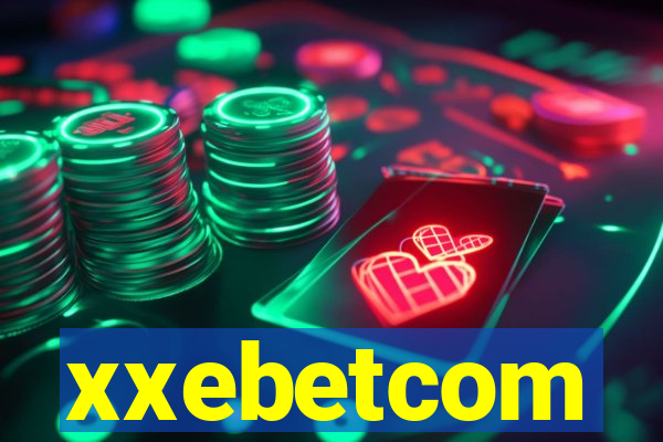 xxebetcom