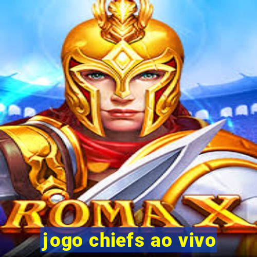 jogo chiefs ao vivo