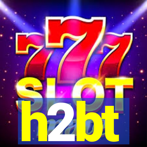 h2bt