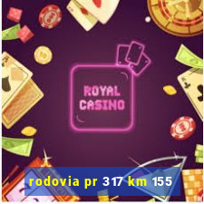 rodovia pr 317 km 155