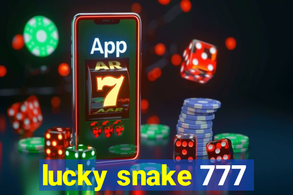 lucky snake 777