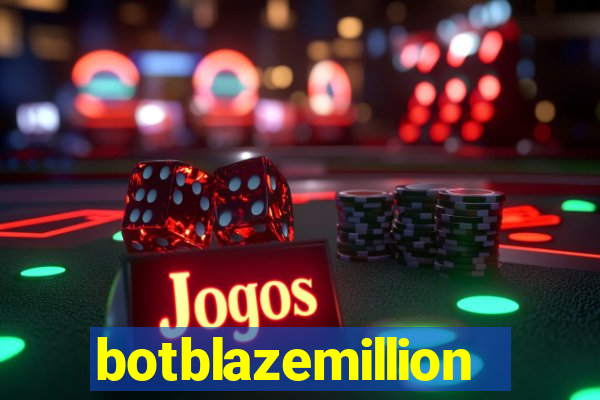 botblazemillion