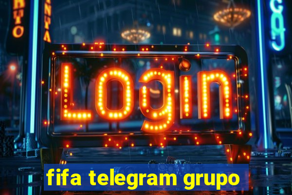 fifa telegram grupo