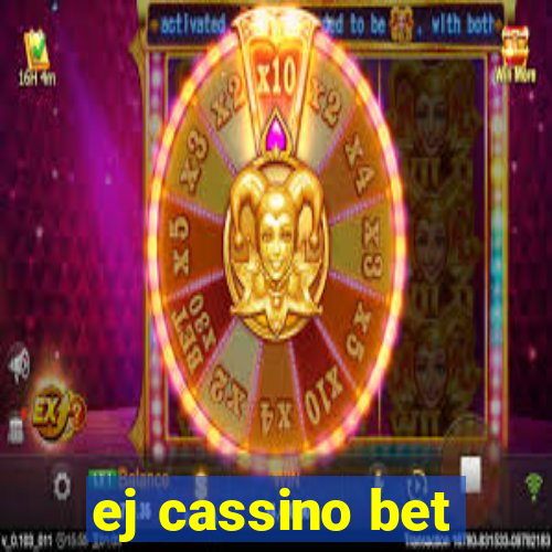 ej cassino bet