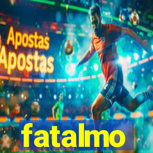 fatalmo