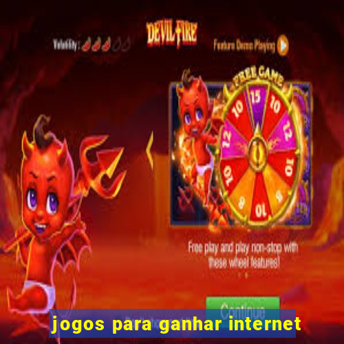 jogos para ganhar internet