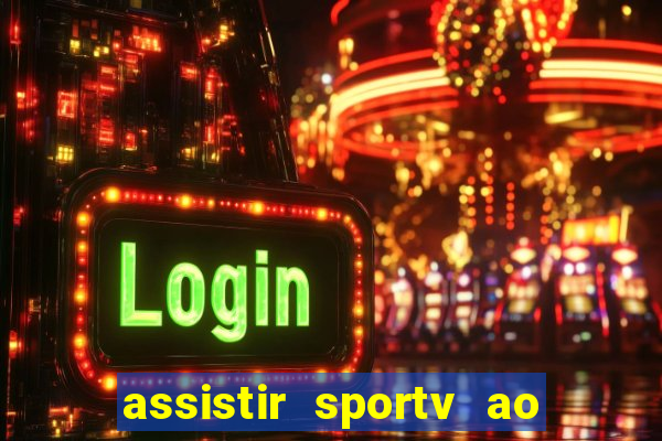 assistir sportv ao vivo agora