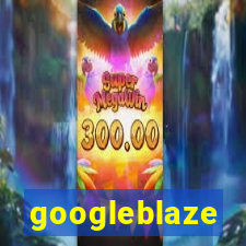 googleblaze