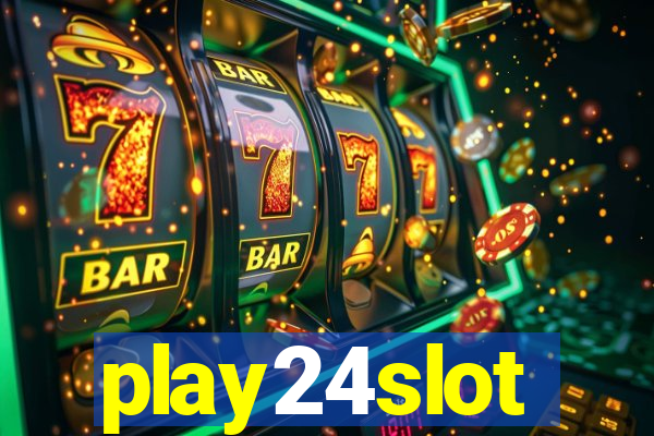 play24slot