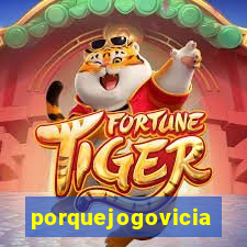 porquejogovicia