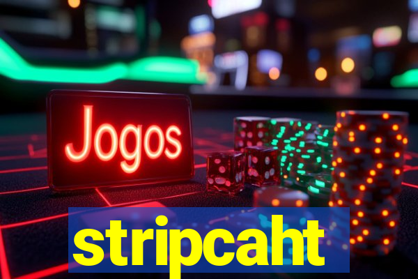 stripcaht