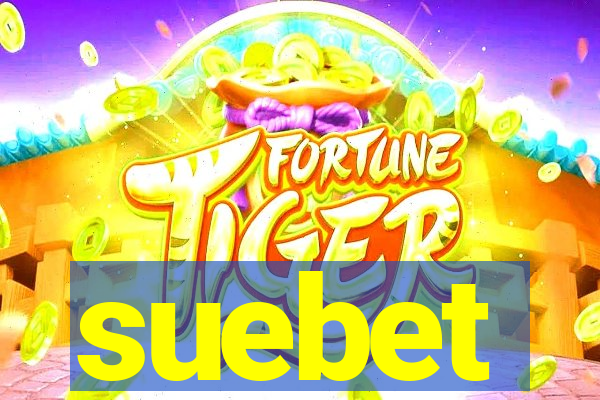 suebet