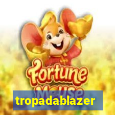 tropadablazer