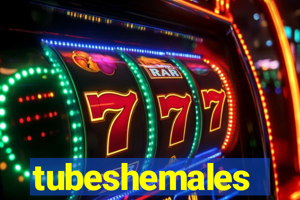 tubeshemales