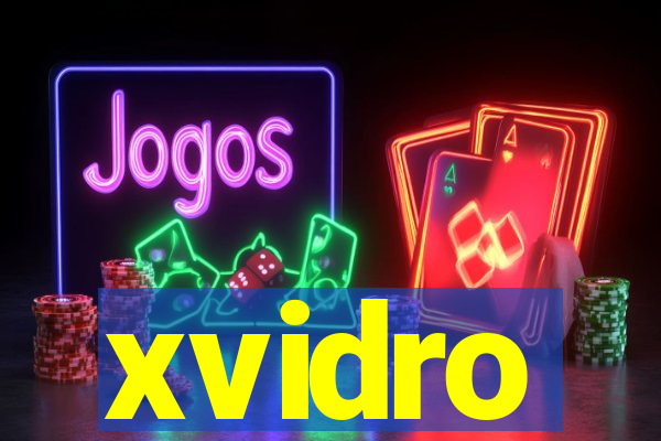 xvidro