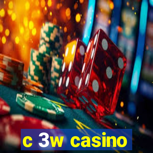 c 3w casino