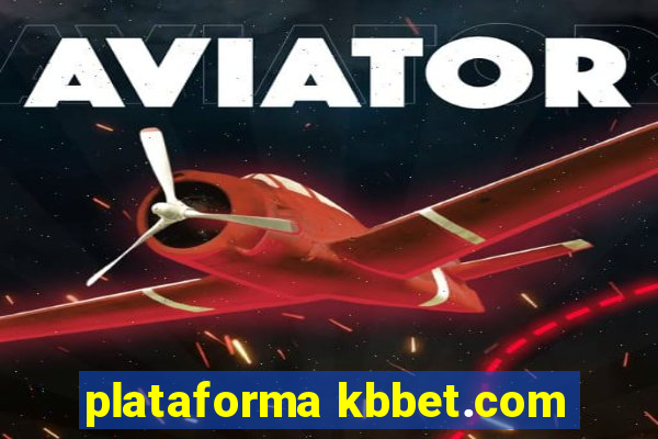 plataforma kbbet.com