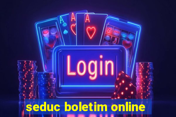 seduc boletim online