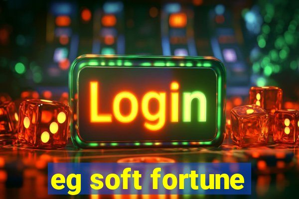 eg soft fortune