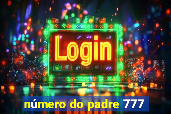 número do padre 777