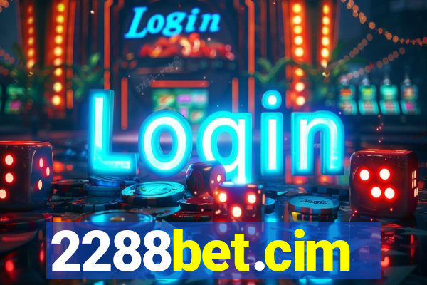 2288bet.cim