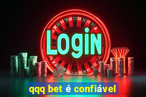 qqq bet é confiável