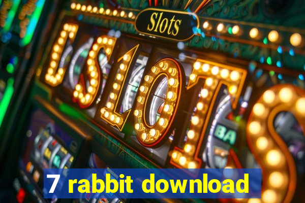 7 rabbit download